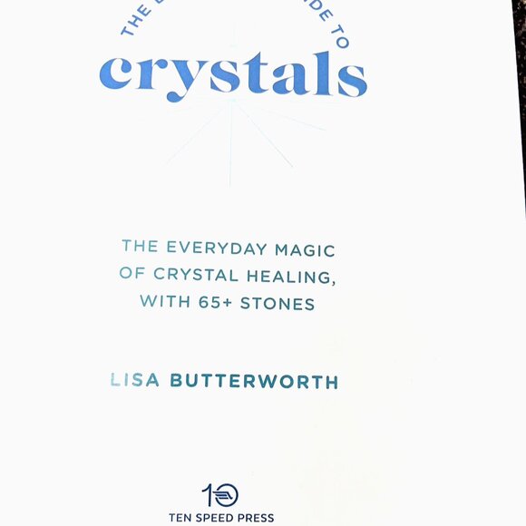The Beginner's Guide to Crystals: The Everyday Magic of Crystal Healing by Lisa - Picture 5 of 9